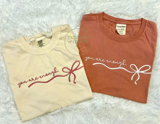 You Are Enough Shirt